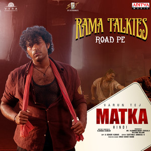 Rama Talkies Road Pe (From "Matka - Hindi")