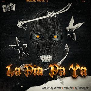 La pin pa ya (feat. +Yandito & Chavalito) (Explicit)