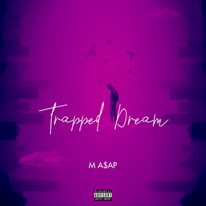 Trapped Dream (Explicit)