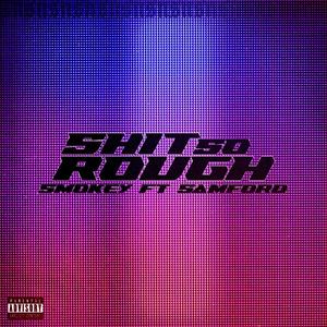 **** SO ROUGH (feat. SAMFORD) [Explicit]