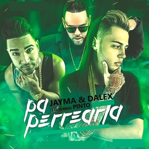 Pa Perrearla(feat. Pinto) (Explicit)