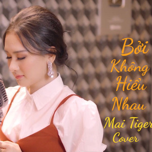 Bởi Không Hiểu Nhau (COVER版)
