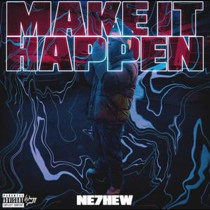 MAKE IT HAPPEN (Explicit)