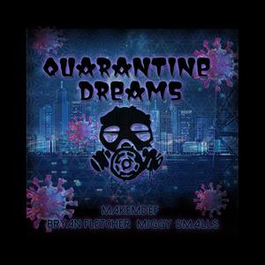 Quarantine Dreams(feat. Makemdef)