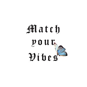 Match Your Vibes