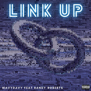 Link Up(feat. Randy Roberts) (Explicit)