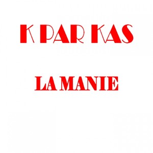 La manie (Réédition)