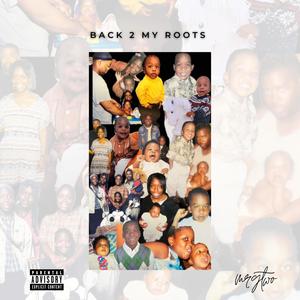 Back 2 My Roots (Explicit)