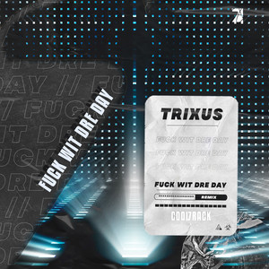 **** Wit Dre Day (Trixus Remix|Explicit)