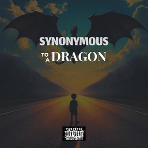 Synonymous to a dragon (Explicit)