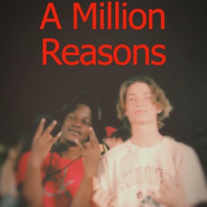 A Million Reasons (Explicit)