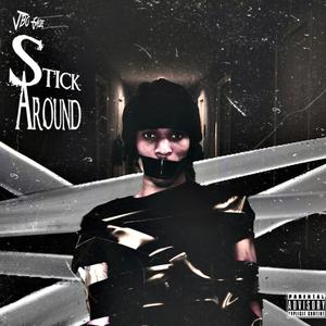 Stick Around (Explicit)