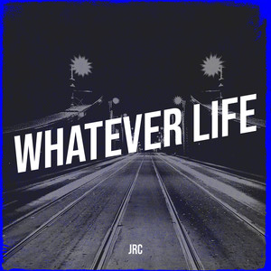 Whatever Life