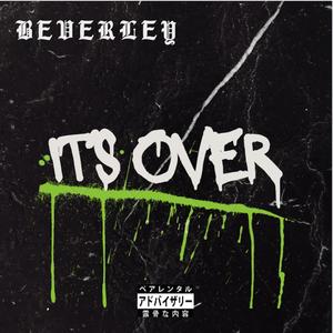 IT'S OVER (Explicit)