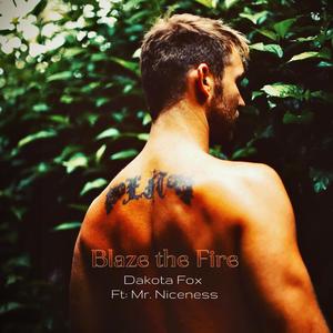 Blaze the Fire (feat. Mr. Niceness)