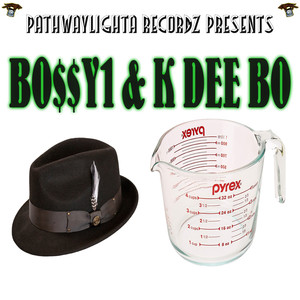 Bossy1 and K Dee Bo (Explicit)