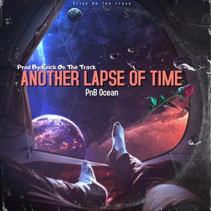 Another Lapse Of Time (Explicit)