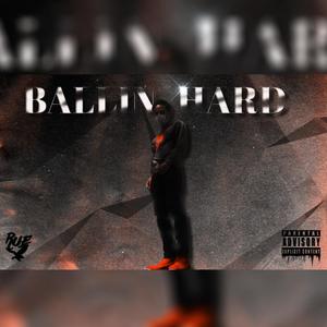 Ballin' Hard (Explicit)