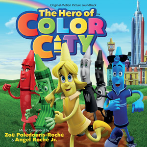 The Hero Of Color City (Original Motion Picture Soundtrack) (小蜡笔们的彩色世界大冒险 电影原声带)