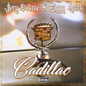 cadillac (feat. joey solano & ziggy lovah) (Explicit)
