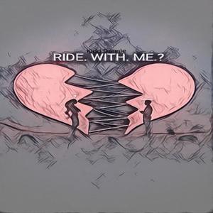 Ride With Me? (Explicit)