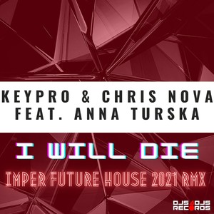 I Will Die (Imper Future House 2021 RMX)