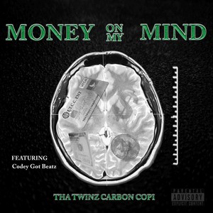 Money on My Mind (feat. Codey Got Beatz) (Explicit)