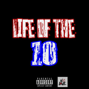 Life Of The 10 (Explicit)