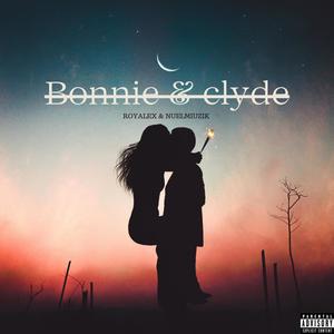 Bonnie & Clyde (Explicit)