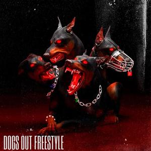 Dogs Out Freestyle (Explicit)