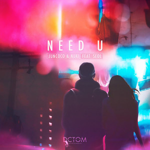Need U (Feat. Seol)