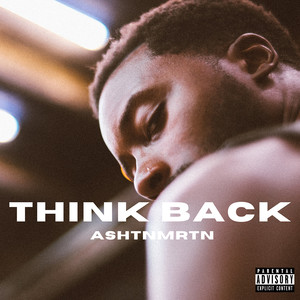 Think Back (Explicit)