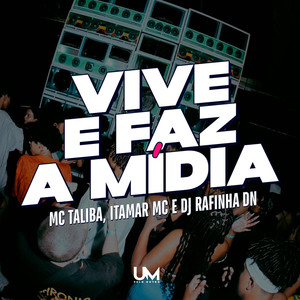 vive e faz a midia (Explicit)