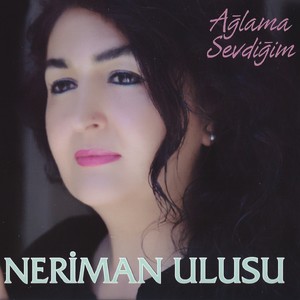 Ağlama Sevdiğim