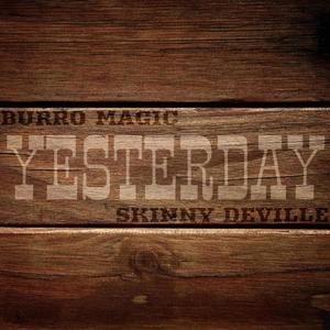 Yesterday(feat. Skinny Deville) (Explicit)