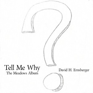 Tell Me Why - The Meadows Album