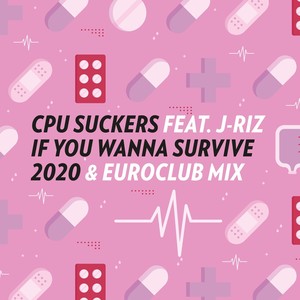 If You Wanna Survive 2020[feat. J-Riz] (Euroclub Mix)