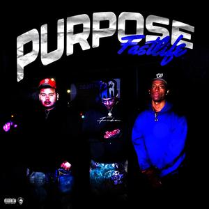 Fastlife - Purpose (Explicit)