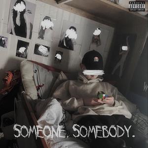 someone, somebody. (Explicit)