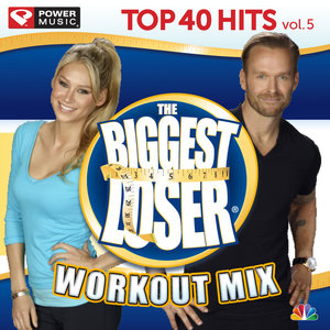 Biggest Loser Workout Mix - Top 40 Hits Vol. 5 (60 Min Non-Stop Workout Mix [128-132 BPM])