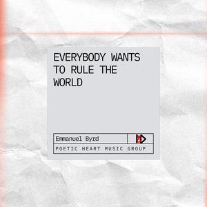 Everybody Wants to Rule The World