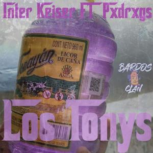 Los Tonys (feat. Inter Keiser) [Explicit]