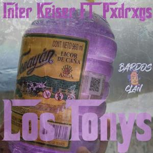 Los Tonys (feat. Inter Keiser) (Explicit)