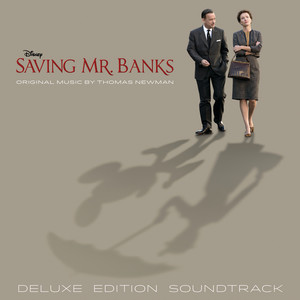 Saving Mr. Banks (Original Motion Picture Soundtrack) [Deluxe Edition]