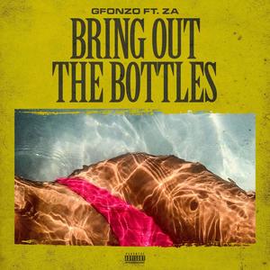 Bring Out The Bottles (feat. Za) [Explicit]