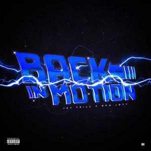 Back In Motion (feat. JayTrill) (Explicit)