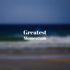 Greatest Momentum