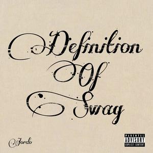 Defintion Of Swag (Explicit)