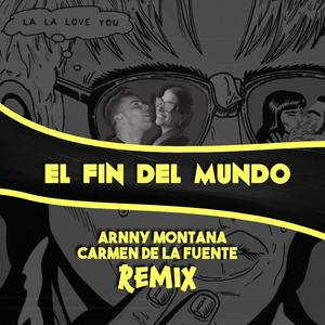 Fin Del Mundo (feat. Carmen De La Fuente) [Radio Edit]