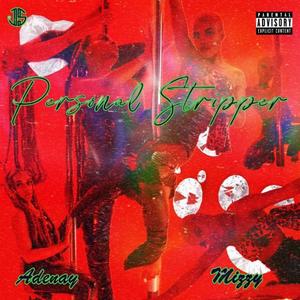 Personal Stripper (feat. Mizzy) [Explicit]